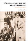 T&uuml;rk Tasavvuf Tarihi Araştırmaları "Tarikatlar, Tekkeler, Şeyhler"