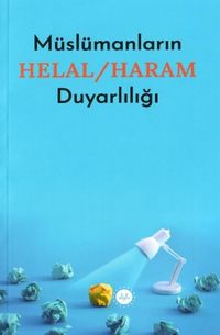 Müslümanların Helal / Haram Duyarlılığı