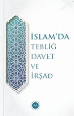 İslam'da Tebliğ Davet ve İrşad