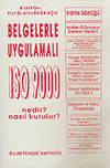 ISO 9000 Nedir? Nasıl Kurulur?/Belgelerle Uygulamalı