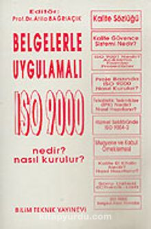 ISO 9000 Nedir? Nasıl Kurulur?/Belgelerle Uygulamalı - Prof. Dr. Atila Bağrıaçık