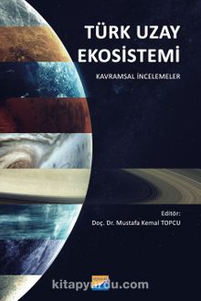 Türk Uzay Ekosistemi & Kavramsal İncelemeler