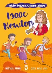 Isaac Newton / Bilim İnsanlarının İzinde