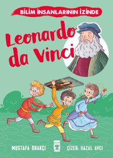Leonardo Da Vinci / Bilim İnsanlarının İzinde