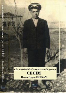 Köy Enstitülerinin Dokunduğu Çocuk Cecim