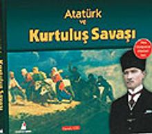 Atatürk ve Kurtuluş Savaşı