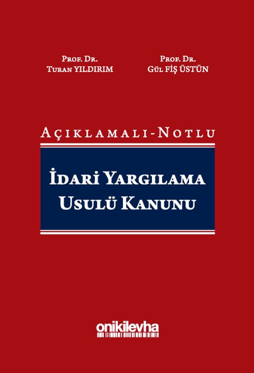 Açıklamalı-Notlu İdari Yargılama Usulü Kanunu