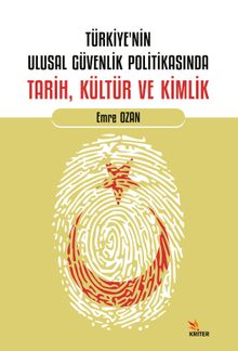 Türkiye'nin Ulusal Güvenlik Politikasında Tarih, Kültür ve Kimlik