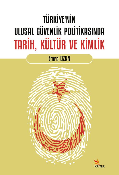 Türkiye'nin Ulusal Güvenlik Politikasında Tarih, Kültür ve Kimlik