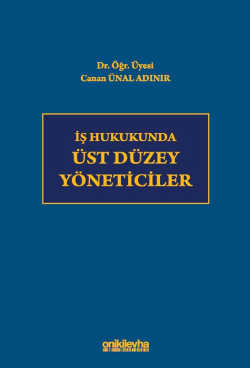 İş Hukukunda Üst Düzey Yöneticiler