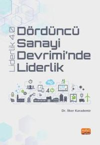 Dördüncü Sanayi Devrimi'nde Liderlik & Liderlik 4.0