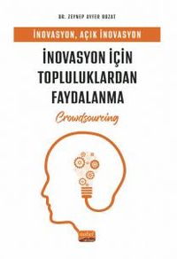 İnovasyon, Açık İnovasyon ve İnovasyon İçin Topluluklardan Faydalanma (Crowdsourcing)