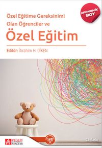 Özel Eğitime Gereksinimi Olan Öğrenciler ve Özel Eğitim (Ekonomik Boy)