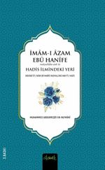 İmam-ı A'zam Ebu Hanife (R.A.)'in Hadis İlmindeki Yeri