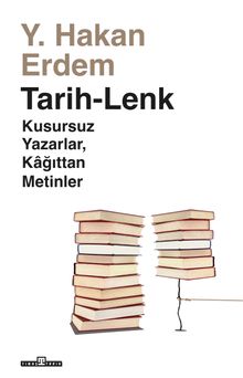 Tarih-Lenk & Kusursuz Yazarlar Kağıttan Metinler