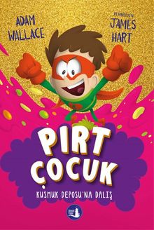 Pırt Çocuk 3 / Hazır, Nişan Al Fırlat