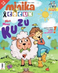Minika Çocuk Aylık Çocuk Dergisi Sayı: 76 Nisan 2023