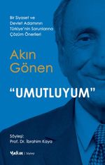 Umutluyum & Bir Siyaset ve Devlet Adamının Türkiye'nin Sorunlarına Çözüm Önerileri