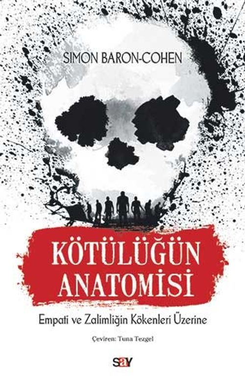 Kötülüğün Anatomisi & Empati ve Zalimliğin Kökenleri Üzerine