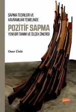 Sapma Teorileri ve Kavramları Temelinde Pozitif Sapma & Yeni Bir Tanım ve Ölçek Önerisi