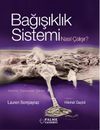 Bağışıklık Sistemi Nasıl &Ccedil;alışır?