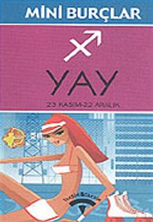 Yay 23 Kasım-22 Aralık/Mini Burçlar