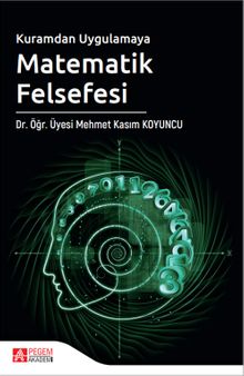 Kuramdan Uygulamaya Matematik Felsefesi