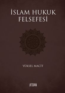 İslam Hukuk Felsefesi