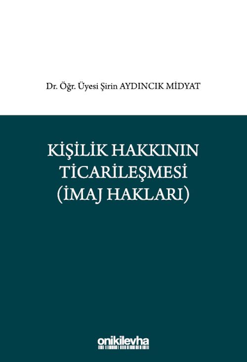 Kişilik Hakkının Ticarileşmesi (İmaj Hakkı)