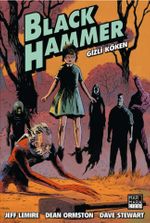 Black Hammer Cilt 1 / Gizli Köken