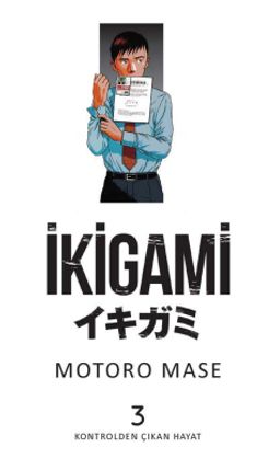 İkigami Cilt 3 / Kontrolden Çıkan Hayat