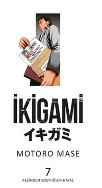 İkigami Cilt 7 / Peşinden Koştuğum Haya