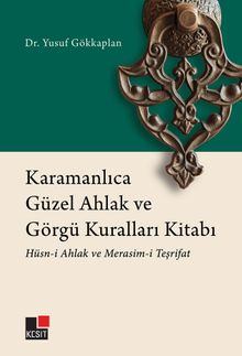 Karamanlıca Güzel Ahlak ve Görgü Kuralları Kitabı & Hüsn-i Ahlak ve Merasim-i Teşrifat
