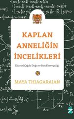 Kaplan Anneliğin İncelikleri: Küresel Çağda Doğu ve Batı Ebeveynliği