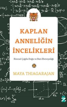 Kaplan Anneliğin İncelikleri: Küresel Çağda Doğu ve Batı Ebeveynliği