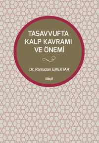 Tasavvufta Kalp Kavramı ve Önemi
