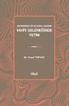 Kavramsal ve Olgusal A&ccedil;ıdan Vahiy Geleneğinde Yetim