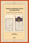 Osmanlı Sahasında Yazılan On Farsça Eser & Ârıfî, Basîrî, Bîrcendî, Hamidî, Niyazî, İdrîs, Sayilî, Riyazî, Yağlıkçızade