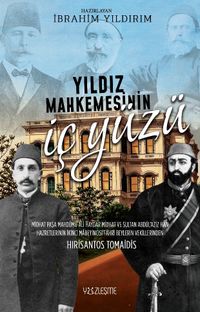 Yıldız Mahkemesinin İç Yüzü