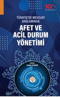 Türkiyede Mevzuat Bağlamında Afet ve Acil Durum  Yönetimi