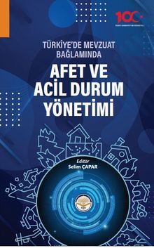 Türkiyede Mevzuat Bağlamında Afet ve Acil Durum  Yönetimi