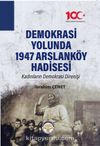 Demokrasi Yolunda 1947 Arslanköy Hadisesi