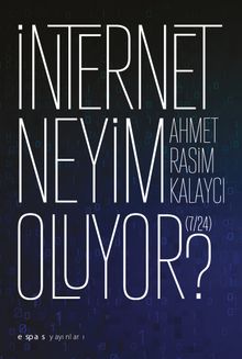 İnternet Neyim Oluyor? (7/24)