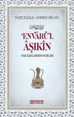 Envarü'l Aşıkın & Hak Aşıklarının Nurları