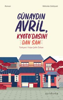 Günaydın Avril, Kyoto'dasın!
