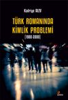 T&uuml;rk Romanında Kimlik Problemi (1980-2000)