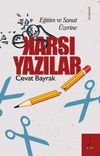Eğitim ve Sanat &Uuml;zerine Karşı Yazılar