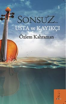 Sonsuz… Usta ve Kayıkçı