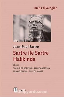 Sartre ile Sartre Hakkında