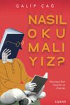 Nasıl Okumalıyız? & Okumaya Dair Tespitler ve &Ouml;neriler